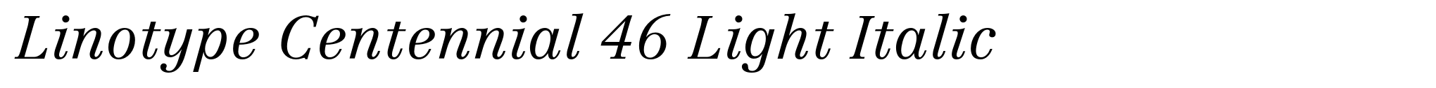 Linotype Centennial 46 Light Italic image